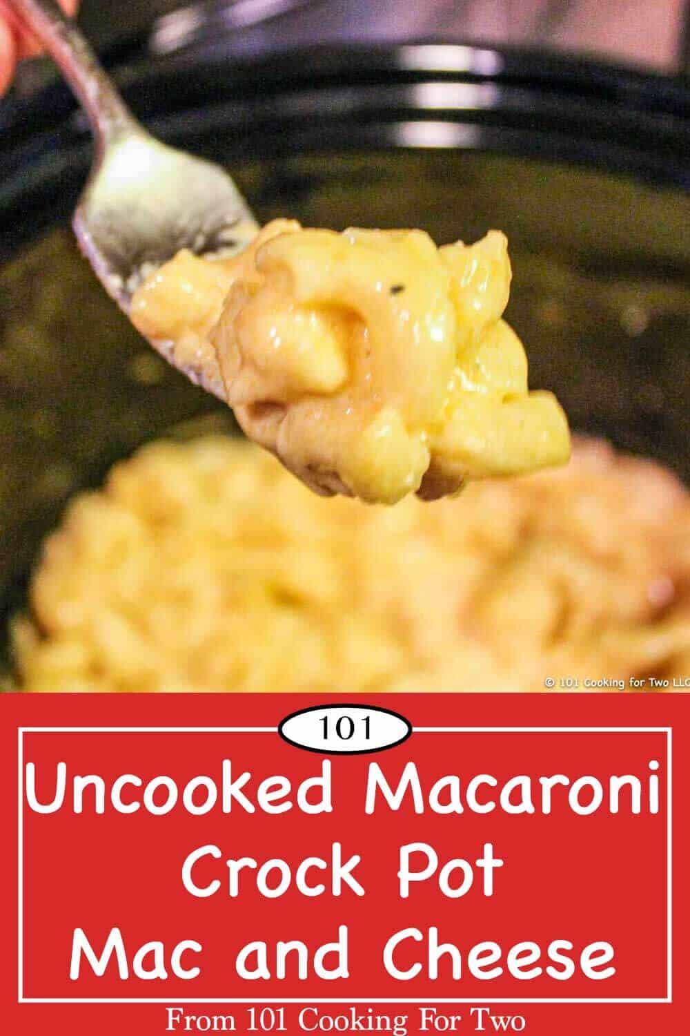 Uncooked Macaroni Crock Pot Mac and Cheese - 101 Cooking For Two