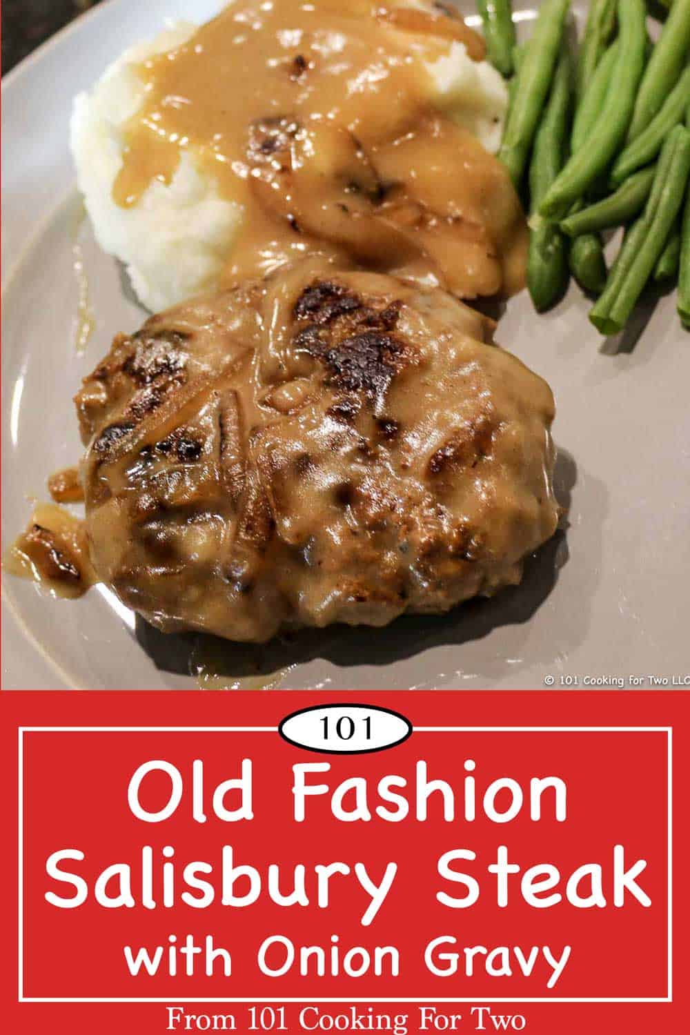 Old Fashion Salisbury Steak with Onion Gravy 101 Cooking For Two