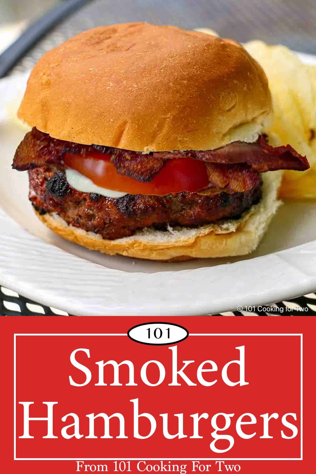 Smoked Hamburgers Recipe - 101 Cooking For Two