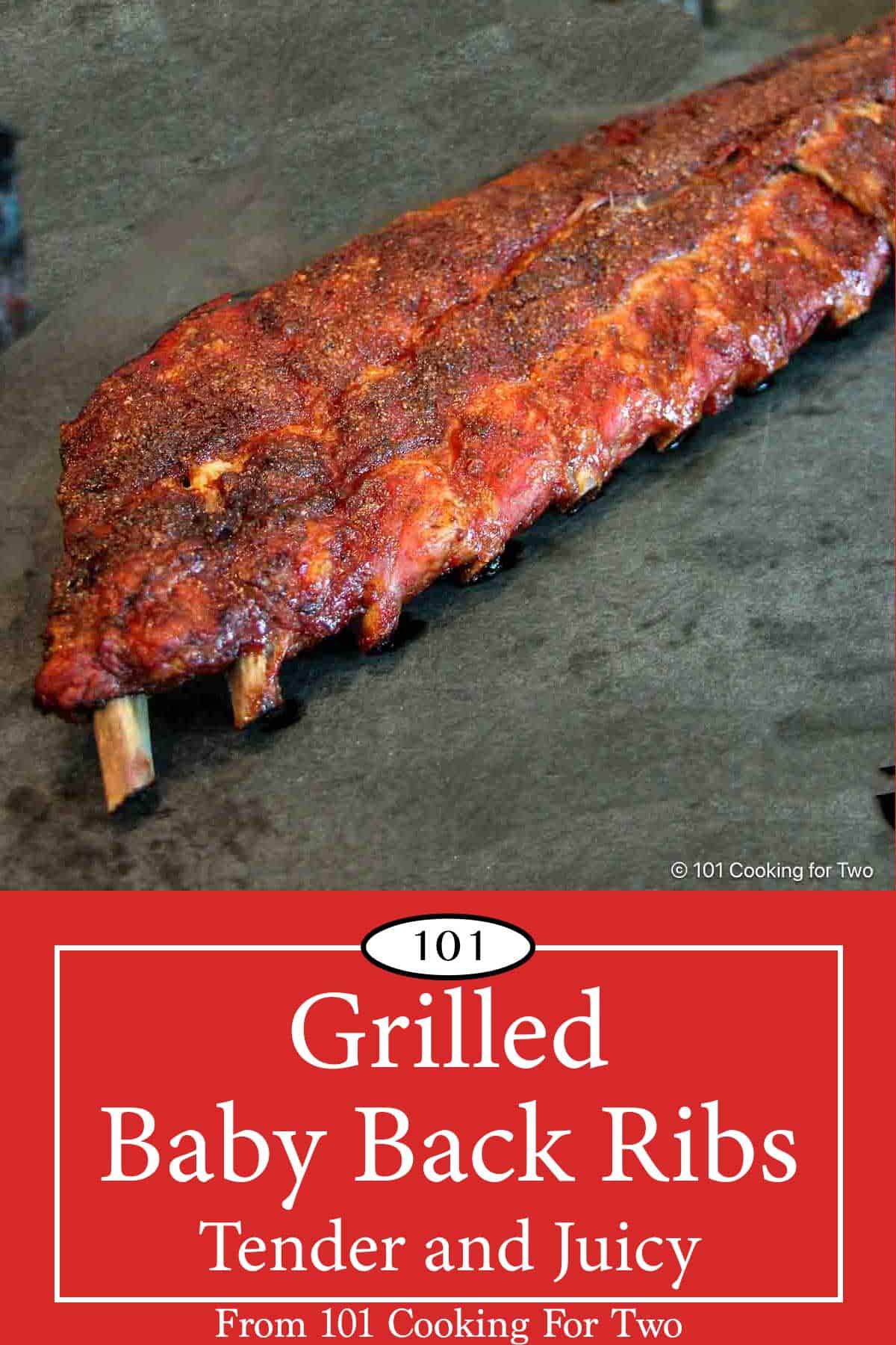 Grilled Baby Back Ribs for Beginners - 101 Cooking For Two
